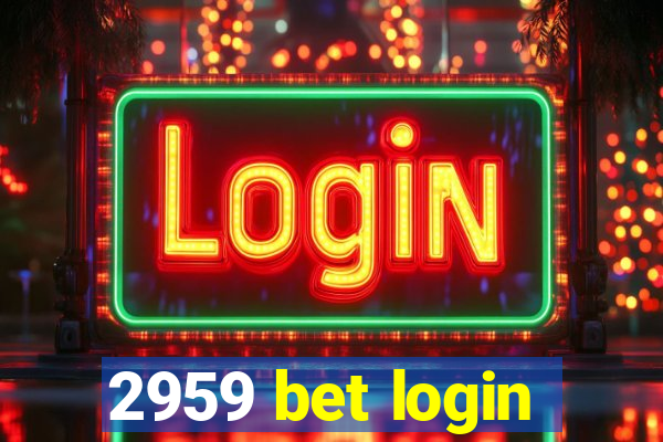 2959 bet login